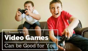 Why should everyone play video games?